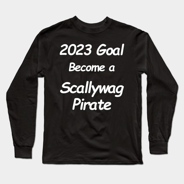 2023 Goal Scallywag Pirate Long Sleeve T-Shirt by MDdesigns71